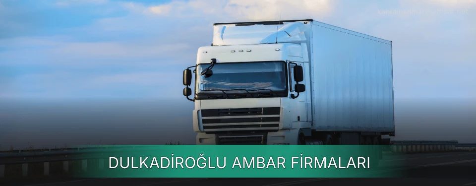 Dulkadiroğlu Ambar Taşımacılık